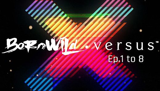 BornWild • Versus S1 Ep.1 to 8 (Vol.1)