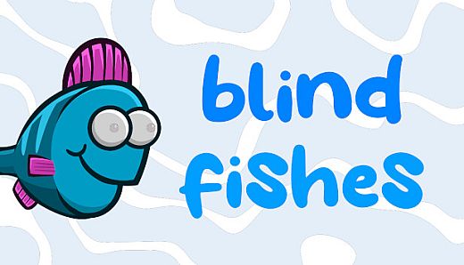 Blind Fishes