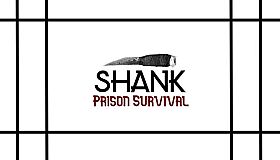 SHANK: Prison Survival
