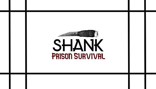 SHANK: Prison Survival