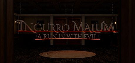 Incurro Malum: A run in with evil