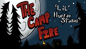 Lil' Horror Stories: The Camp Fire