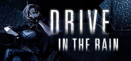 DRIVE IN THE RAIN