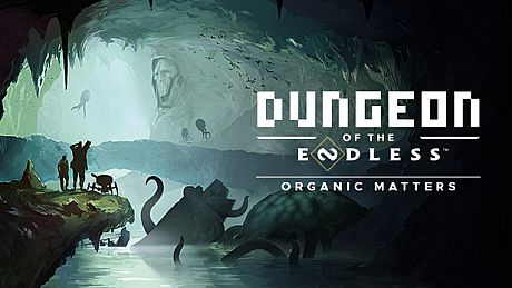 Dungeon of the ENDLESS - Organic Matters Update DLC