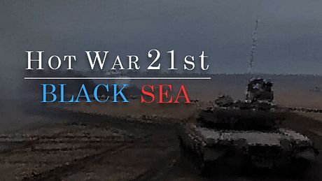 Hot War 21st: Black Sea Game