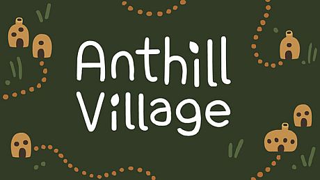 Anthill Village Game