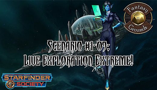 Fantasy Grounds - Starfinder RPG - Starfinder Society Scenario #1-09: Live Exploration Extreme!