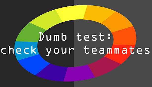Buy Dumb test: Check your teammates