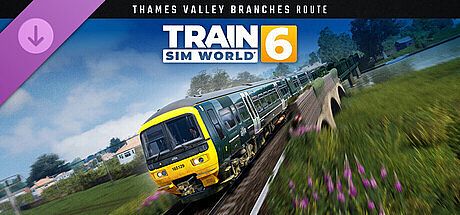 Train Sim World 6: Thames Valley: Windsor, Henley & Marlow Branch Lines Add-On DLC