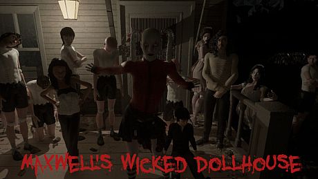 Maxwell's Wicked Dollhouse Game
