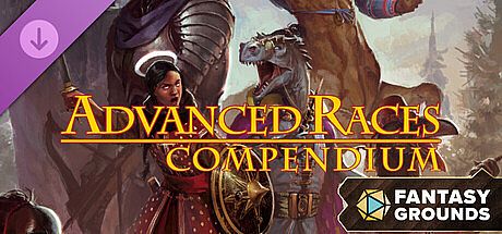 Fantasy Grounds - Advanced Races Compendium