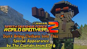 EARTH DEFENSE FORCE: WORLD BROTHERS 2 - Don't Bring Civilians Into This: Special Appearance by The Captain from EDF6