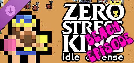 Zero Stress King: Beach Episode (Supporter Pack) DLC
