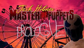 Jack Holmes : Master of Puppets PROLOGUE