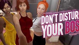Don't Disturb Your BOSS