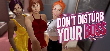 Don't Disturb Your BOSS