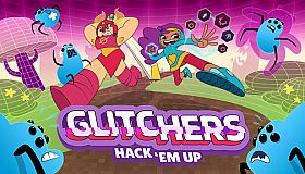 Glitchers: Hack 'em Up