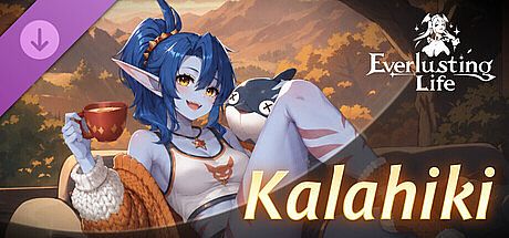 Everlusting Life - Mascot Kalahiki DLC