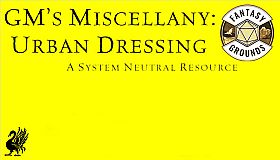 Fantasy Grounds - GM's Miscellany: Urban Dressing (System Neutral Edition)