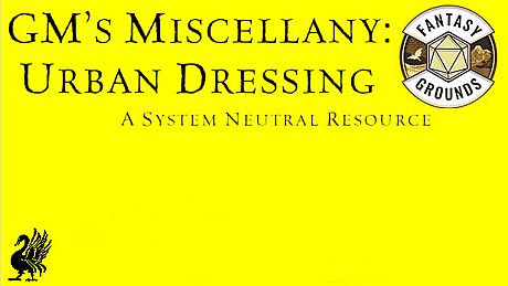 Fantasy Grounds - GM's Miscellany: Urban Dressing (System Neutral Edition) DLC