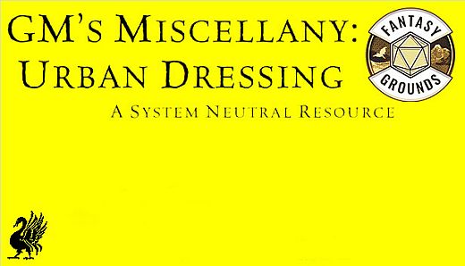 Fantasy Grounds - GM's Miscellany: Urban Dressing (System Neutral Edition)