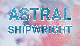 Astral Shipwright