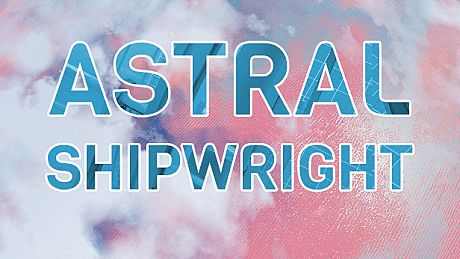 Astral Shipwright Game