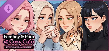 Femboy Futa Cozy Cafe - Team Building: Campfire Trip
