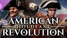 Holdfast: American Revolution