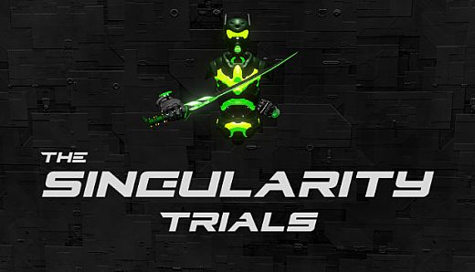 The Singularity Trials