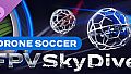 FPV SkyDive - Drone Soccer