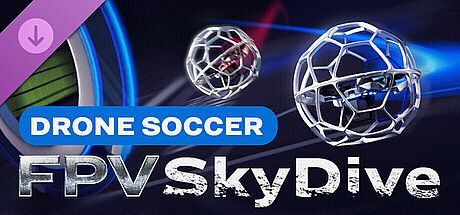 FPV SkyDive - Drone Soccer DLC