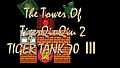 The Tower Of TigerQiuQiu 2 - Tiger Tank 70 Ⅲ