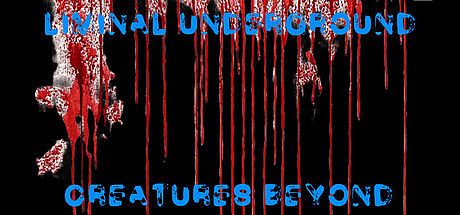 Liminal Underground: Creatures Beyond Game