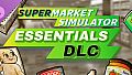 Supermarket Simulator - Essentials DLC