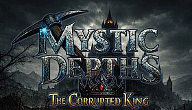 Mystic Depths: The Corrupted King