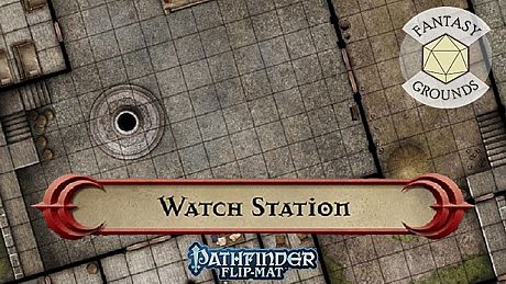 Fantasy Grounds - Pathfinder RPG - Pathfinder Flip-Mat - Classic Watch Station DLC