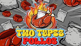 Two Types Pollos