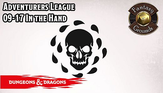 Fantasy Grounds - D&D Adventurers League 09-17 In the Hand