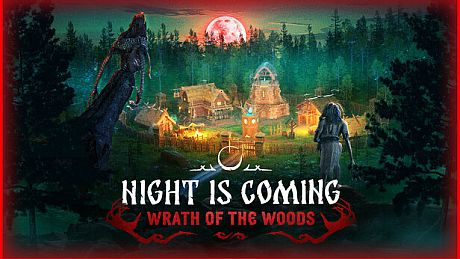 Night is Coming — Wrath of the Woods Game
