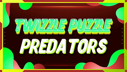 Twizzle Puzzle: Predators
