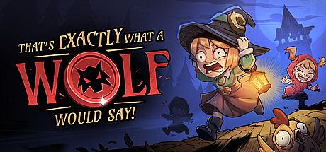 That's Exactly What a Wolf Would Say!