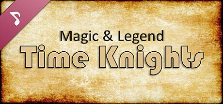 Magic and Legend: Time Knights Soundtrack DLC