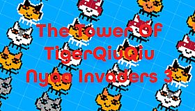 The Tower Of TigerQiuQiu Nyaa Invaders 3
