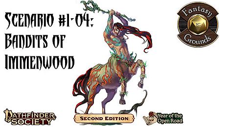 Fantasy Grounds - Pathfinder RPG - Pathfinder Society Scenario #1-04: Bandits of Immenwood DLC