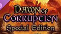 Dawn of Corruption - Special Edition