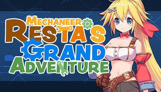 Mechaneer Resta's Grand Adventure