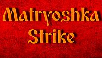 Buy Matryoshka Strike PC