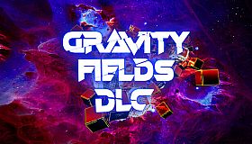 Unreal Physics: Gravity Fields DLC