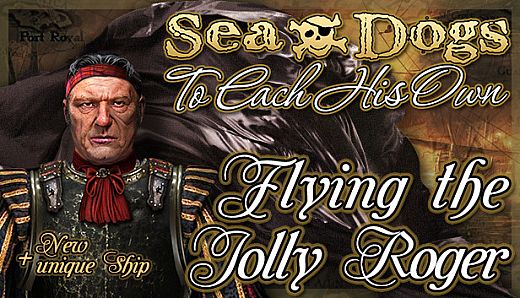 Sea Dogs: To Each His Own - Flying the Jolly Roger